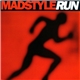 Madstyle - Run